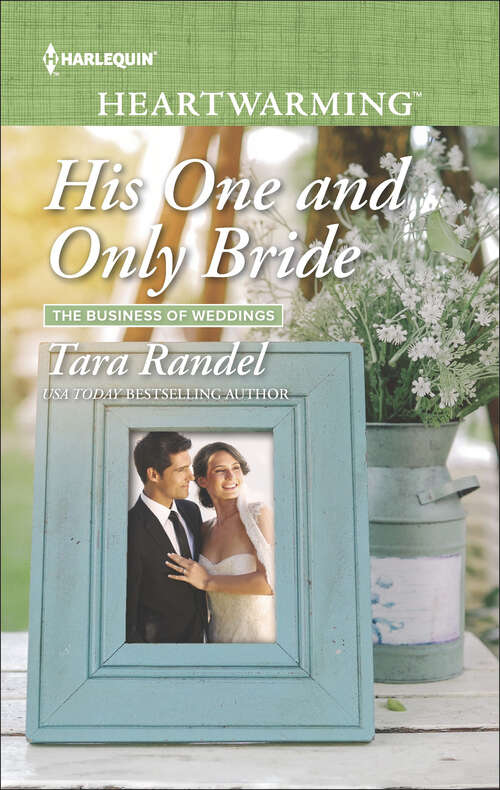 Book cover of His One and Only Bride (The Business of Weddings #6)