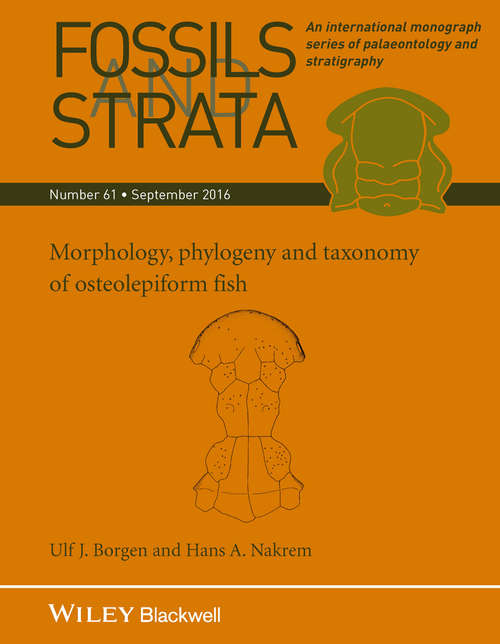 Book cover of Morphology, Phylogeny and Taxonomy of Osteolepiform Fish (Fossils and Strata Monograph Series #61)