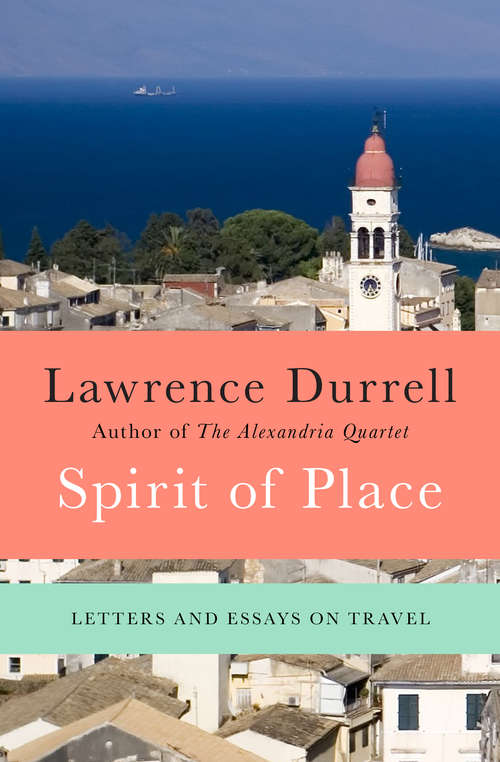 Book cover of Spirit of Place: Letters and Essays on Travel