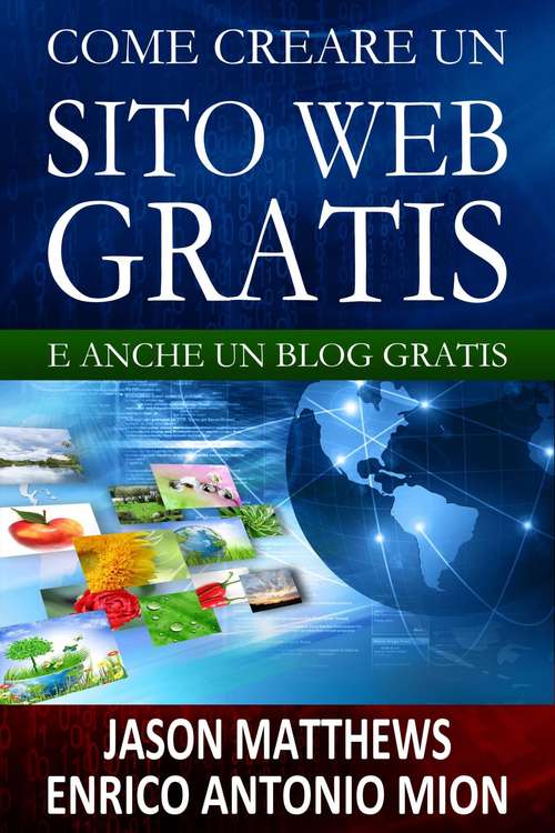 Book cover of Come creare un sito web gratis: e un blog gratis