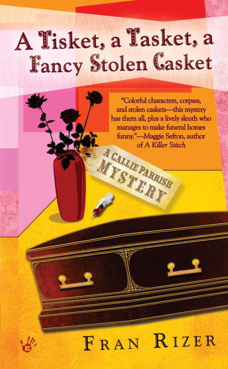 Book cover of A Tisket, A Tasket, A Fancy Stolen Casket (Callie Parish Mystery #1)