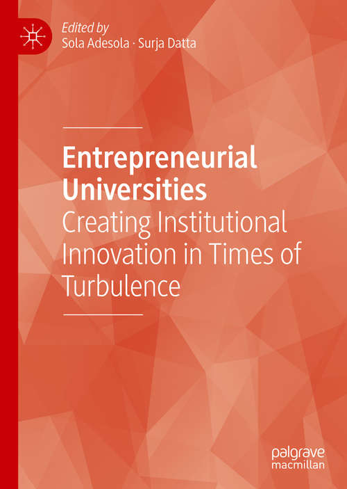 Book cover of Entrepreneurial Universities: Creating Institutional Innovation in Times of Turbulence (1st ed. 2020)