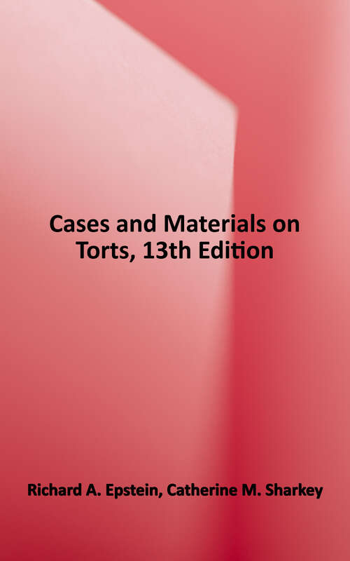 Book cover of Cases and Materials on Torts: [connected Ebook With Study Center] (13) (Aspen Casebook Ser.)