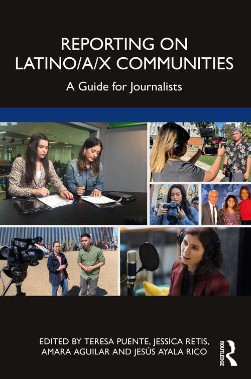 Book cover of Reporting on Latino/a/x Communities: A Guide for Journalists