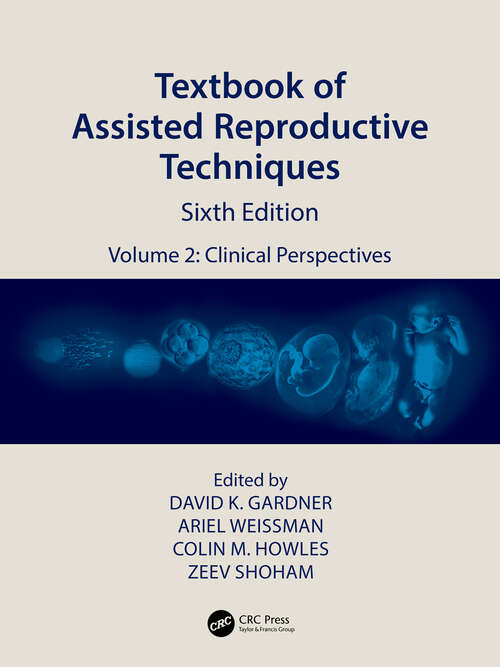 Book cover of Textbook of Assisted Reproductive Techniques: Volume 2: Clinical Perspectives (5) (Reproductive Medicine And Assisted Reproductive Techniques Ser.)