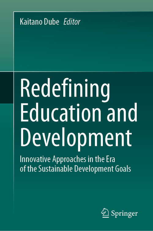 Book cover of Redefining Education and Development: Innovative Approaches in the Era of the Sustainable Development Goals