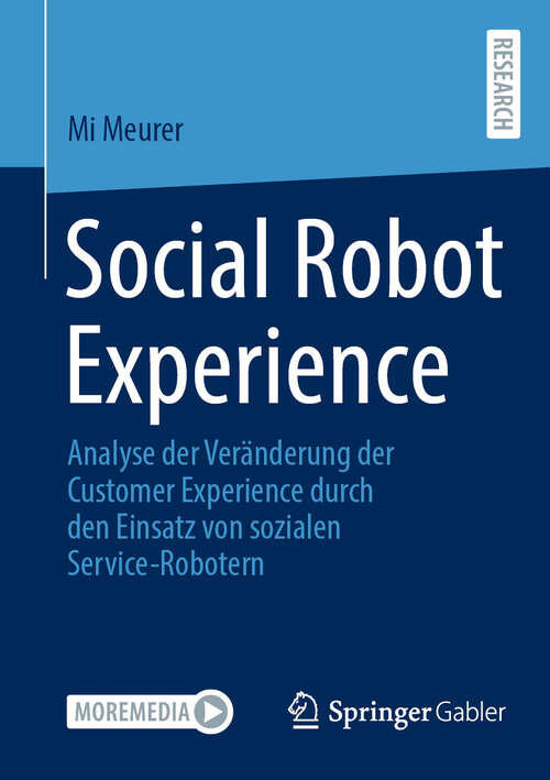 Book cover of Social Robot Experience: Analyse der Veränderung der Customer Experience durch den Einsatz von sozialen Service-Robotern