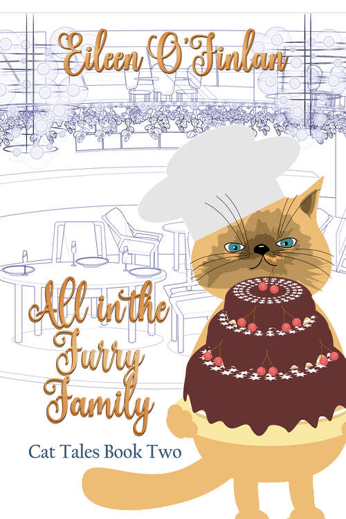 Book cover of All in the Furry Family: Cat Tales Book Two (Cat Tales)