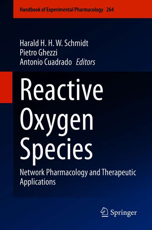 Book cover of Reactive Oxygen Species: Network Pharmacology and Therapeutic Applications (1st ed. 2021) (Handbook of Experimental Pharmacology #264)