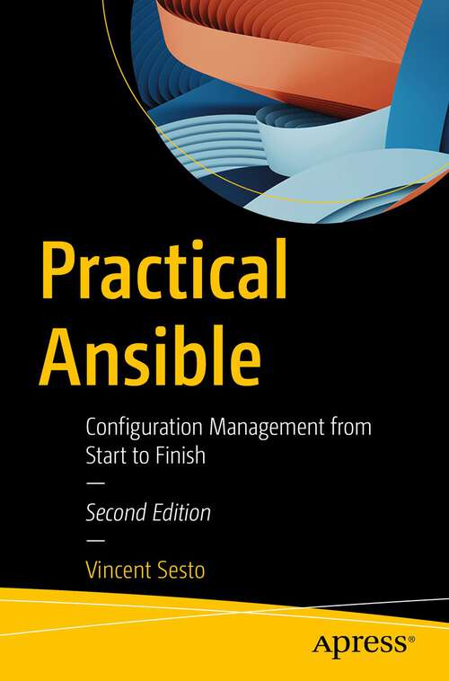 Book cover of Practical Ansible: Configuration Management from Start to Finish (2nd ed.)