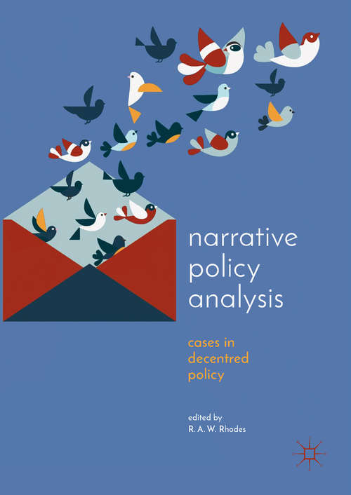 Book cover of Narrative Policy Analysis: Cases In Decentred Policy (1st ed. 2018) (Understanding Governance Ser.)