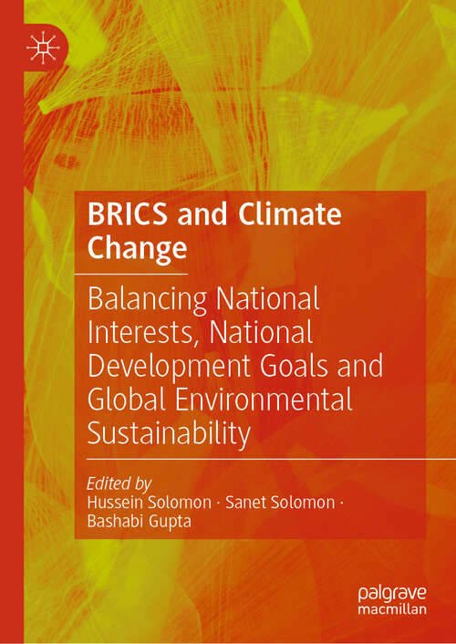 Book cover of BRICS and Climate Change: Balancing National Interests, National Development Goals and Global Environmental Sustainability (2024)