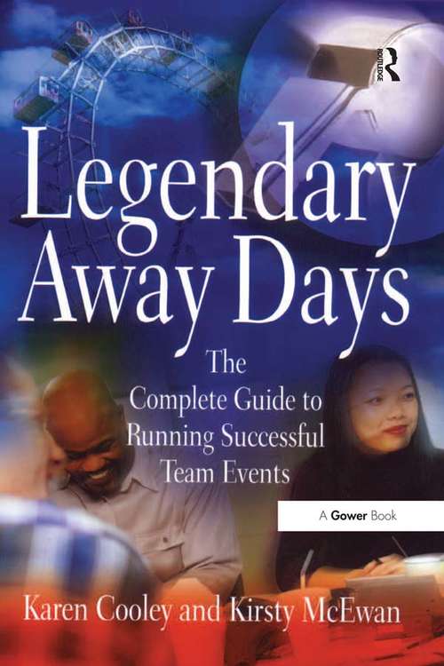Book cover of Legendary Away Days: The Complete Guide to Running Successful Team Events