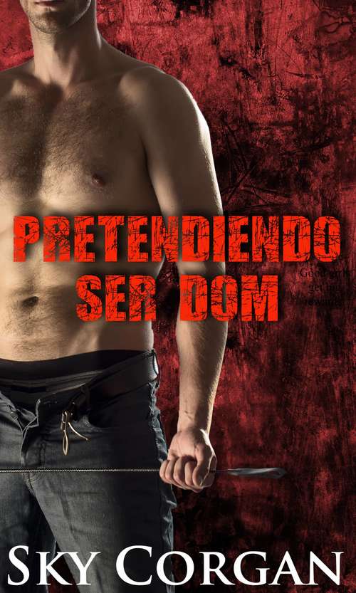 Book cover of Pretendiendo ser Dom