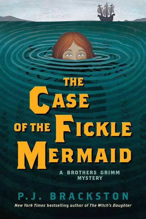 Book cover of The Case of the Fickle Mermaid: A Brothers Grimm Mystery (Brothers Grimm Mysteries) (Brothers Grimm Mysteries #3)