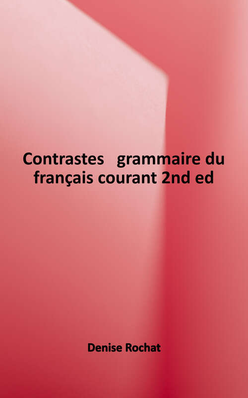 Book cover of Contrastes: Grammaire du français courant (Second Edition)