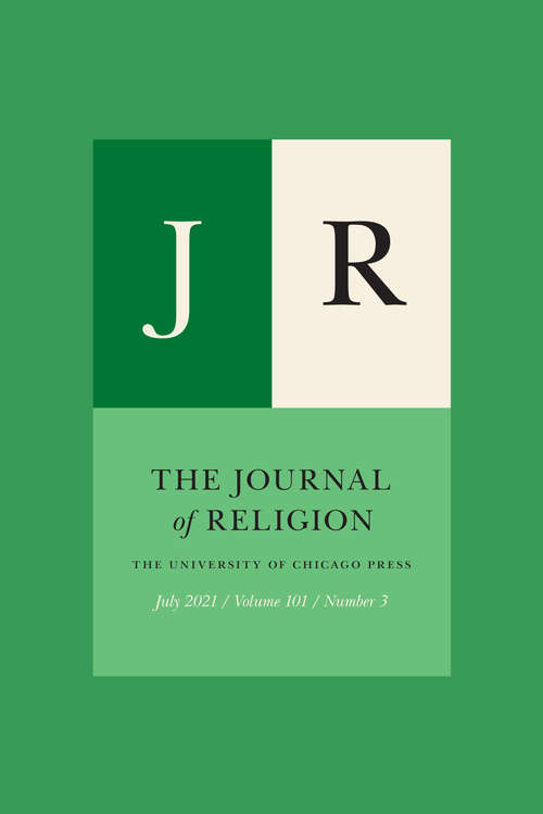 Book cover of The Journal of Religion, volume 101 number 3 (July 2021)