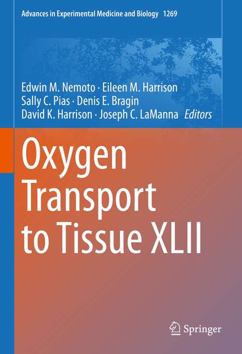 Book cover of Oxygen Transport to Tissue XLII (1st ed. 2021) (Advances in Experimental Medicine and Biology #1269)