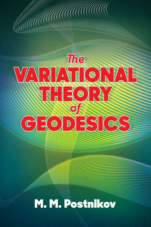 Book cover of The Variational Theory of Geodesics (Dover Books on Mathematics)