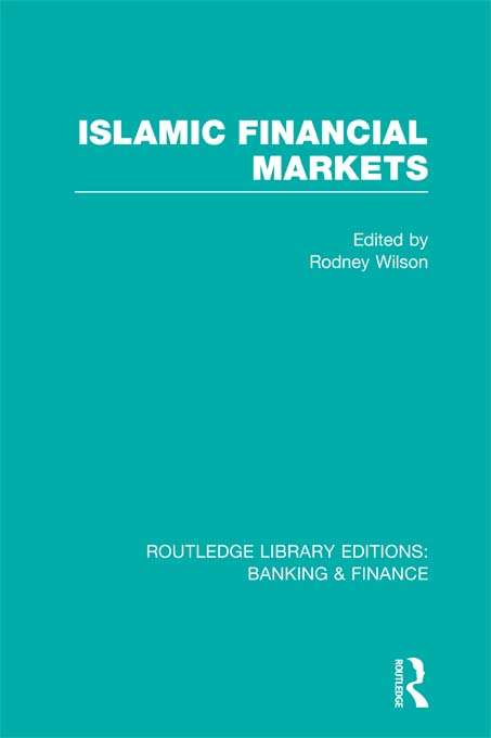 Book cover of Islamic Financial Markets (Routledge Library Editions: Banking & Finance)