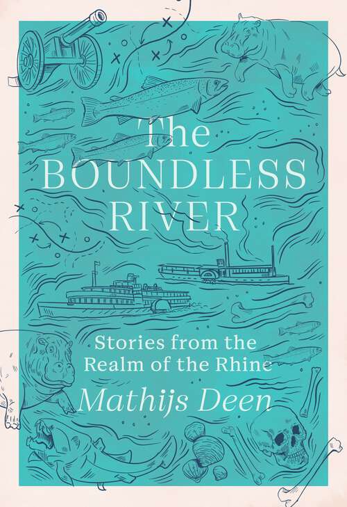 Book cover of The Boundless River: Stories from the Realm of the Rhine