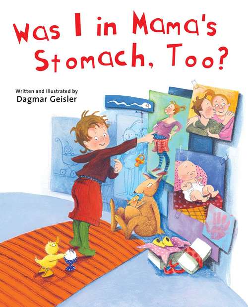 Book cover of Was I in Mama's Stomach, Too? (The Safe Child, Happy Parent Series)