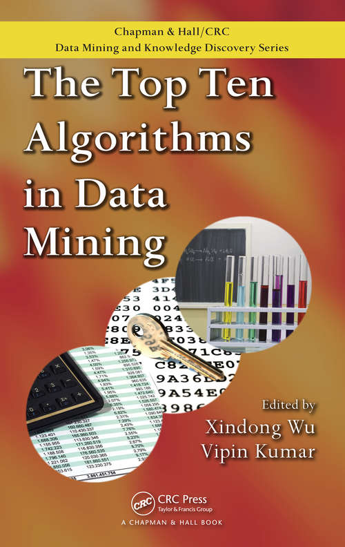 Book cover of The Top Ten Algorithms in Data Mining (Chapman & Hall/CRC Data Mining and Knowledge Discovery Series)