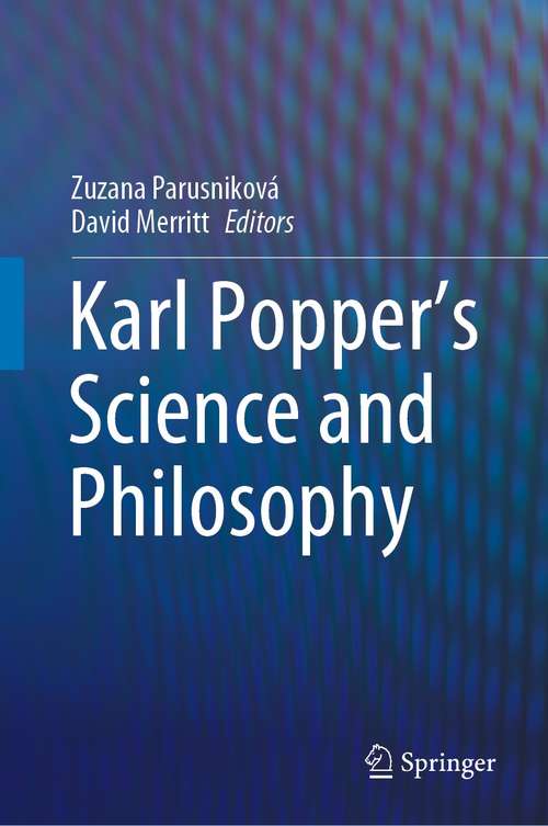 Book cover of Karl Popper's Science and Philosophy (1st ed. 2021)