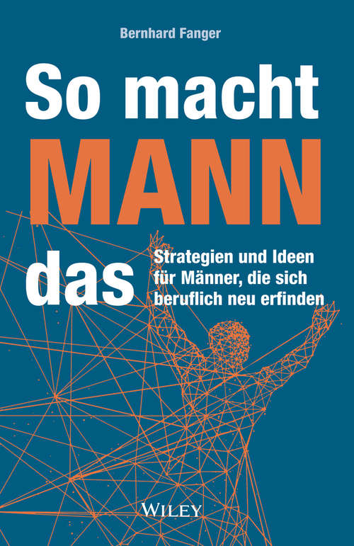 Book cover of So macht MANN das: Strategien und Ideen für Männer, die sich beruflich neu erfinden
