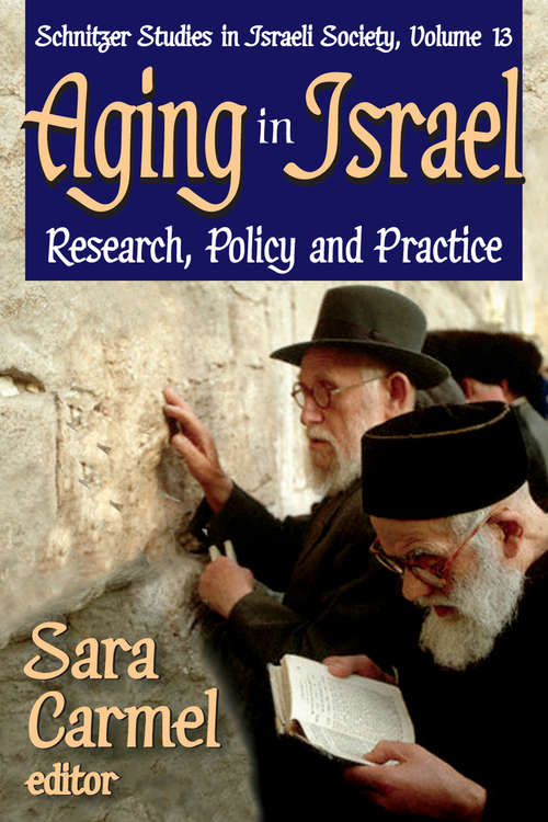 Book cover of Aging in Israel: Research, Policy and Practice