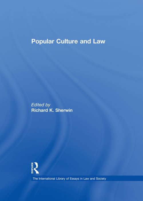 Book cover of Popular Culture and Law: The Vanishing Line Between Law And Popular Culture (The\international Library Of Essays In Law And Society Ser.)