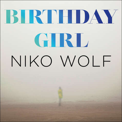 Book cover of Birthday Girl: Dark and masterfully written, Birthday Girl will keep you reading through the night