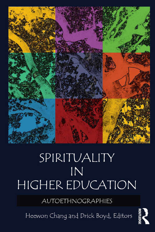 Book cover of Spirituality in Higher Education: Autoethnographies