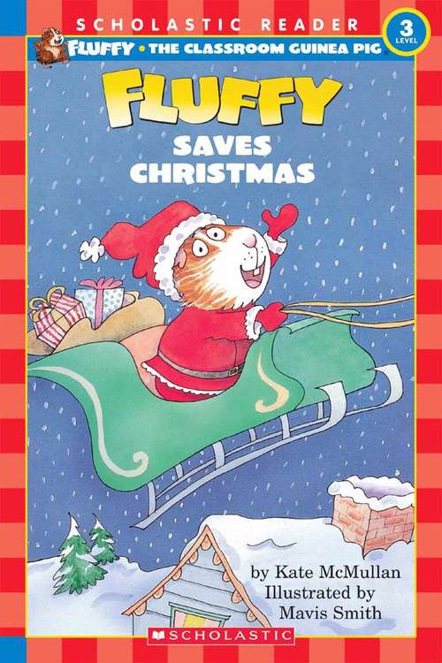 Book cover of Fluffy Saves Christmas (Fluffy the Classroom Guinea Pig #6)