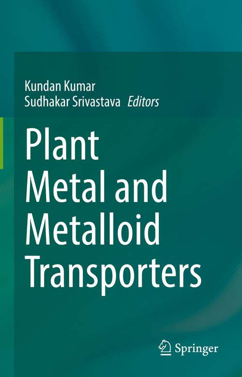 Book cover of Plant Metal and Metalloid Transporters (1st ed. 2022)