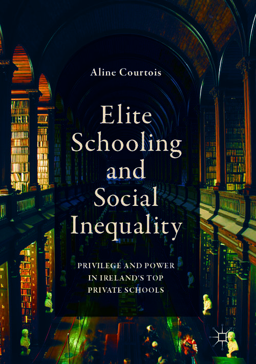 Book cover of Elite Schooling and Social Inequality