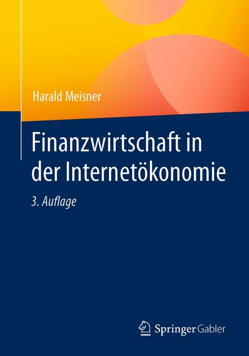 Book cover of Finanzwirtschaft in der Internetökonomie (3. Aufl. 2021)