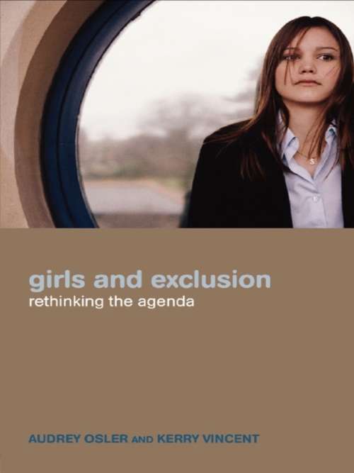 Book cover of Girls and Exclusion: Rethinking the Agenda