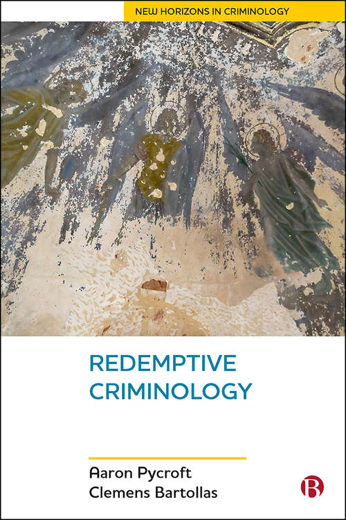 Book cover of Redemptive Criminology (New Horizons in Criminology)