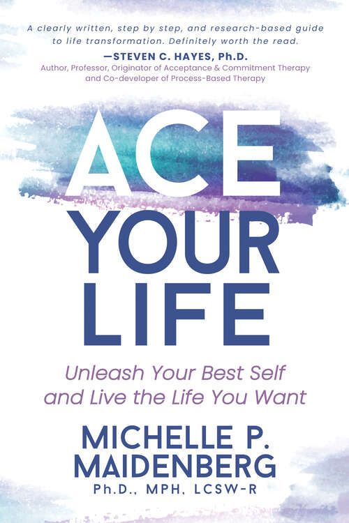 Book cover of ACE Your Life: Unleash Your Best Self and Live the Life You Want