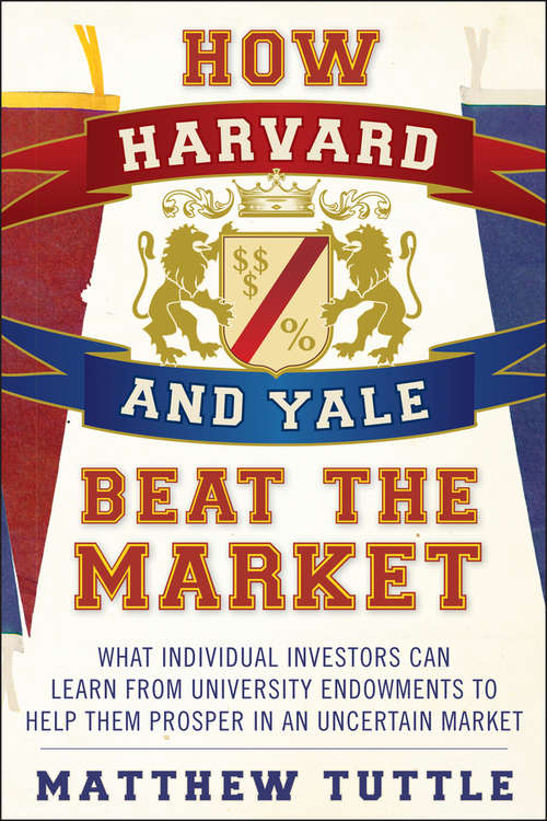 Book cover of How Harvard and Yale Beat the Market