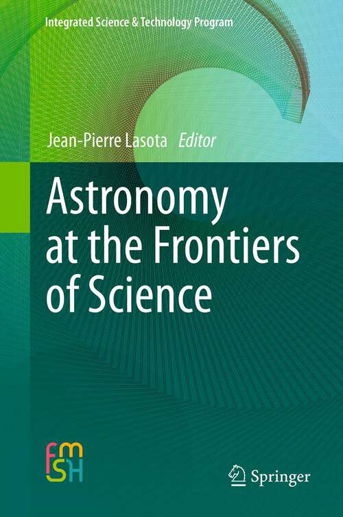 Book cover of Astronomy at the Frontiers of Science (Integrated Science & Technology Program #1)