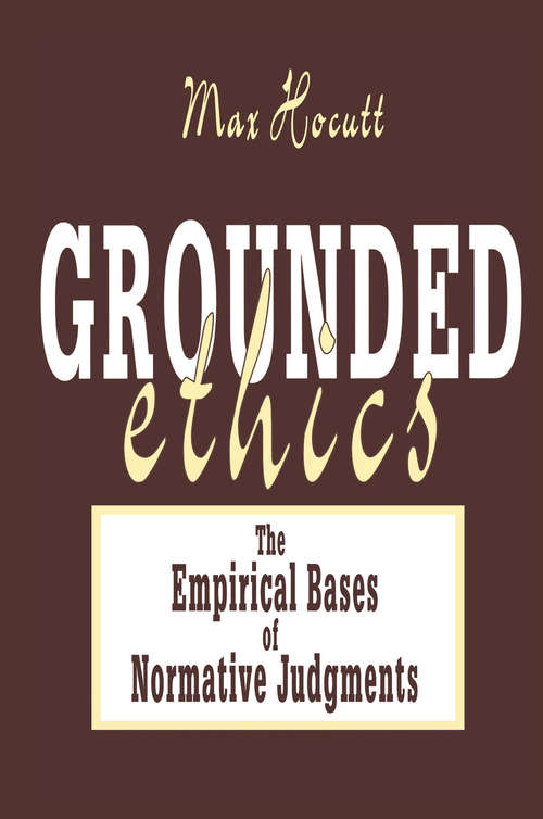 Book cover of Grounded Ethics: The Empirical Bases of Normative Judgements