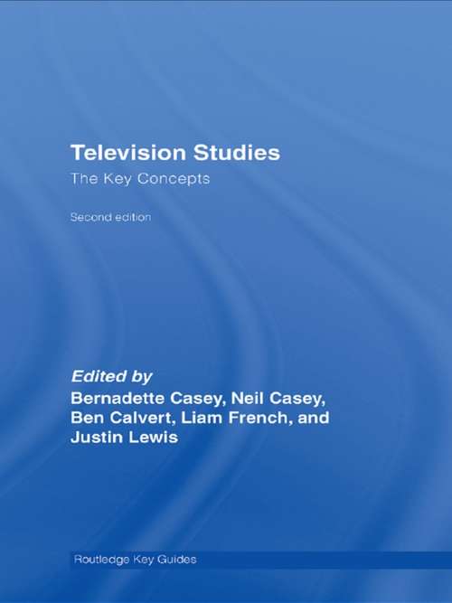 Book cover of Television Studies: The Key Concepts (2) (Routledge Key Guides)