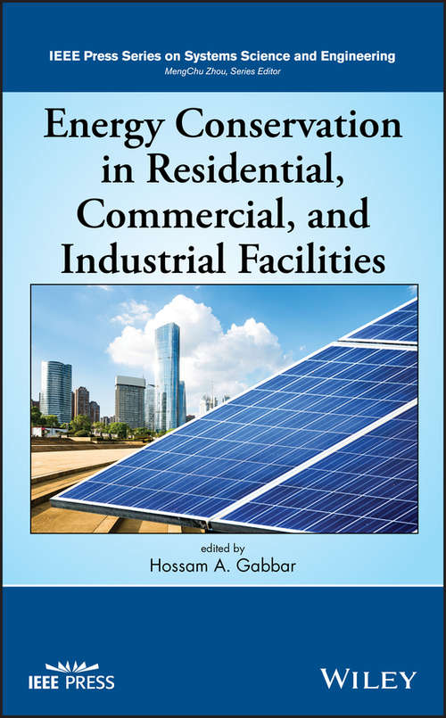Book cover of Energy Conservation in Residential, Commercial, and Industrial Facilities (IEEE Press Series on Systems Science and Engineering)