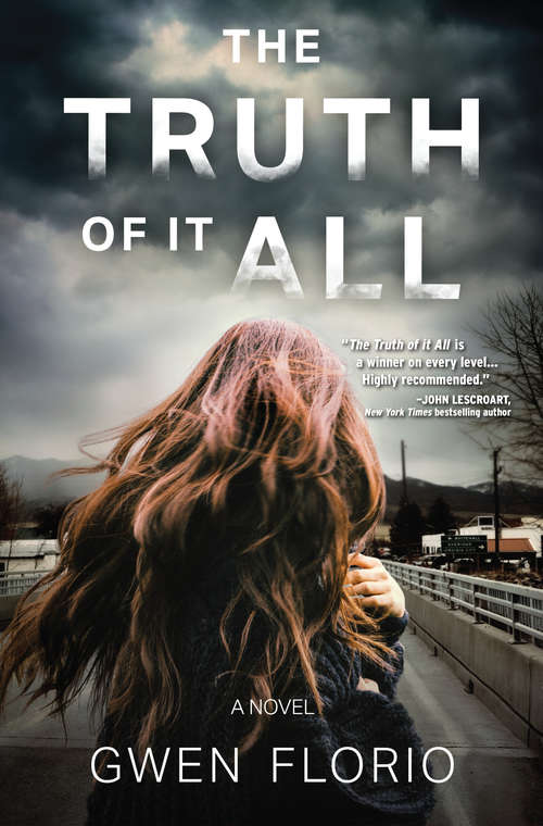 Book cover of The Truth of it All: A Novel