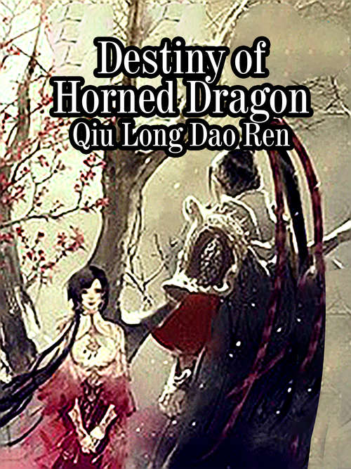 Book cover of Destiny of Horned Dragon: Volume 3 (Volume 3 #3)