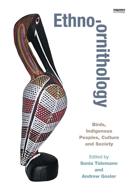 Book cover of Ethno-ornithology: Birds, Indigenous Peoples, Culture and Society