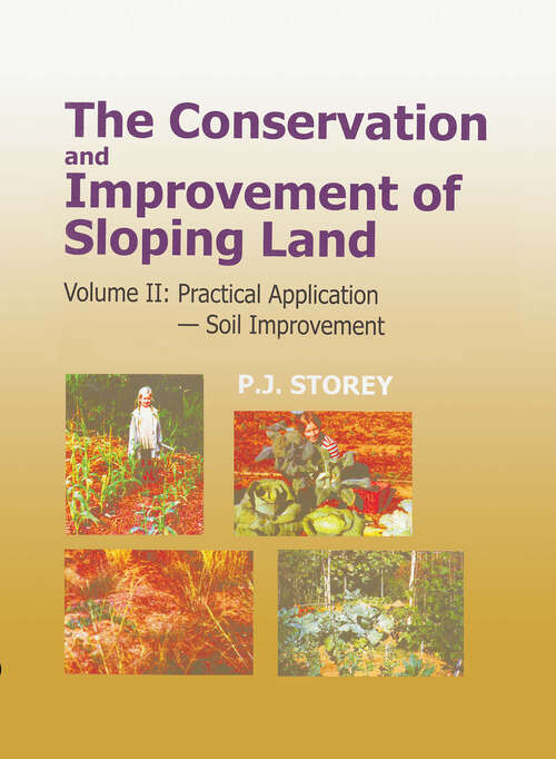 Book cover of Conservation and Improvement of Sloping Lands, Vol. 2: Practical Application - Soil Improvement (Conservation and Improvement of Sloping Lands)