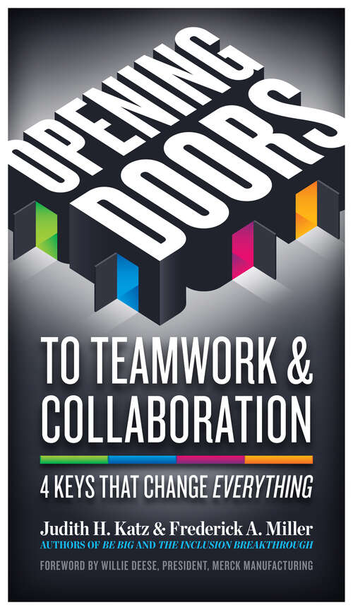 Book cover of Opening Doors to Teamwork and Collaboration: 4 Keys That Change Everything